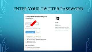 ENTER YOUR TWITTER PASSWORD
 