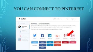 YOU CAN CONNECT TO PINTEREST
 