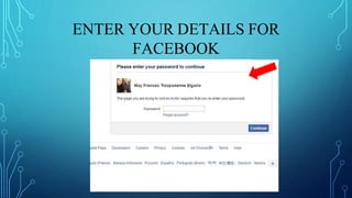ENTER YOUR DETAILS FOR
FACEBOOK
 