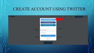 CREATE ACCOUNT USING TWITTER
 