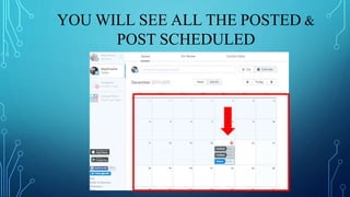 YOU WILL SEE ALL THE POSTED &
POST SCHEDULED
 