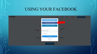 USING YOUR FACEBOOK
 