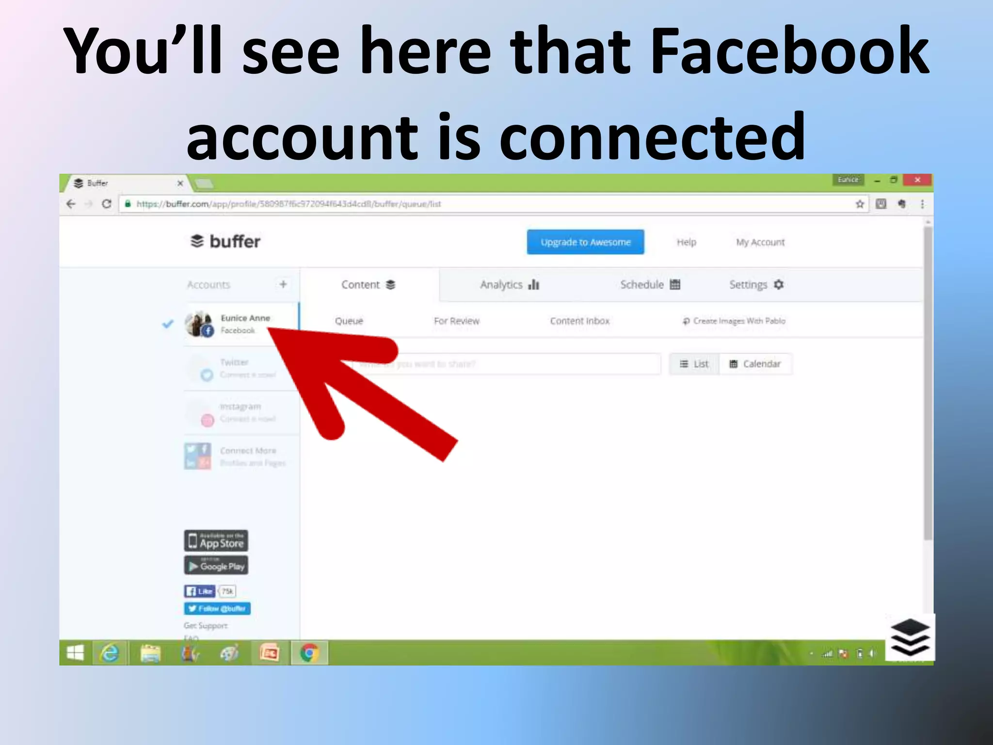 You’ll see here that Facebook
account is connected
 