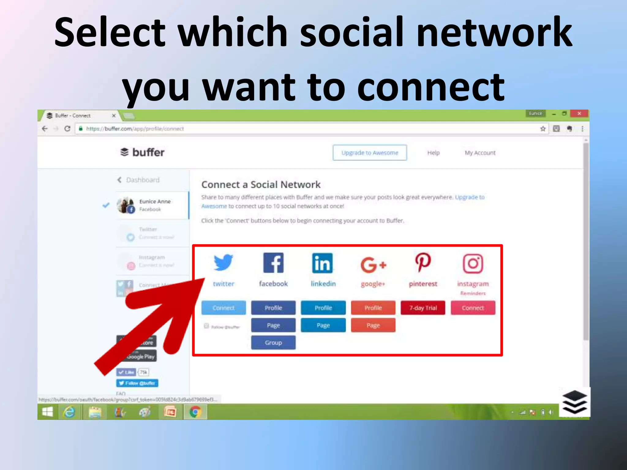 Select which social network
you want to connect
 