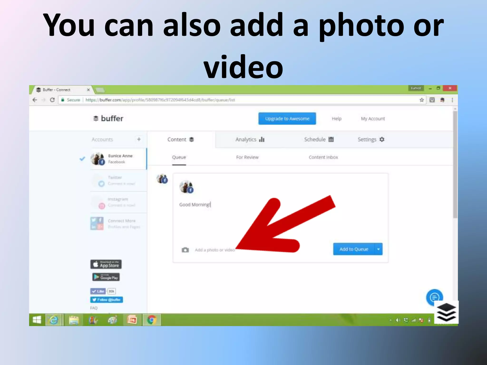 You can also add a photo or
video
 
