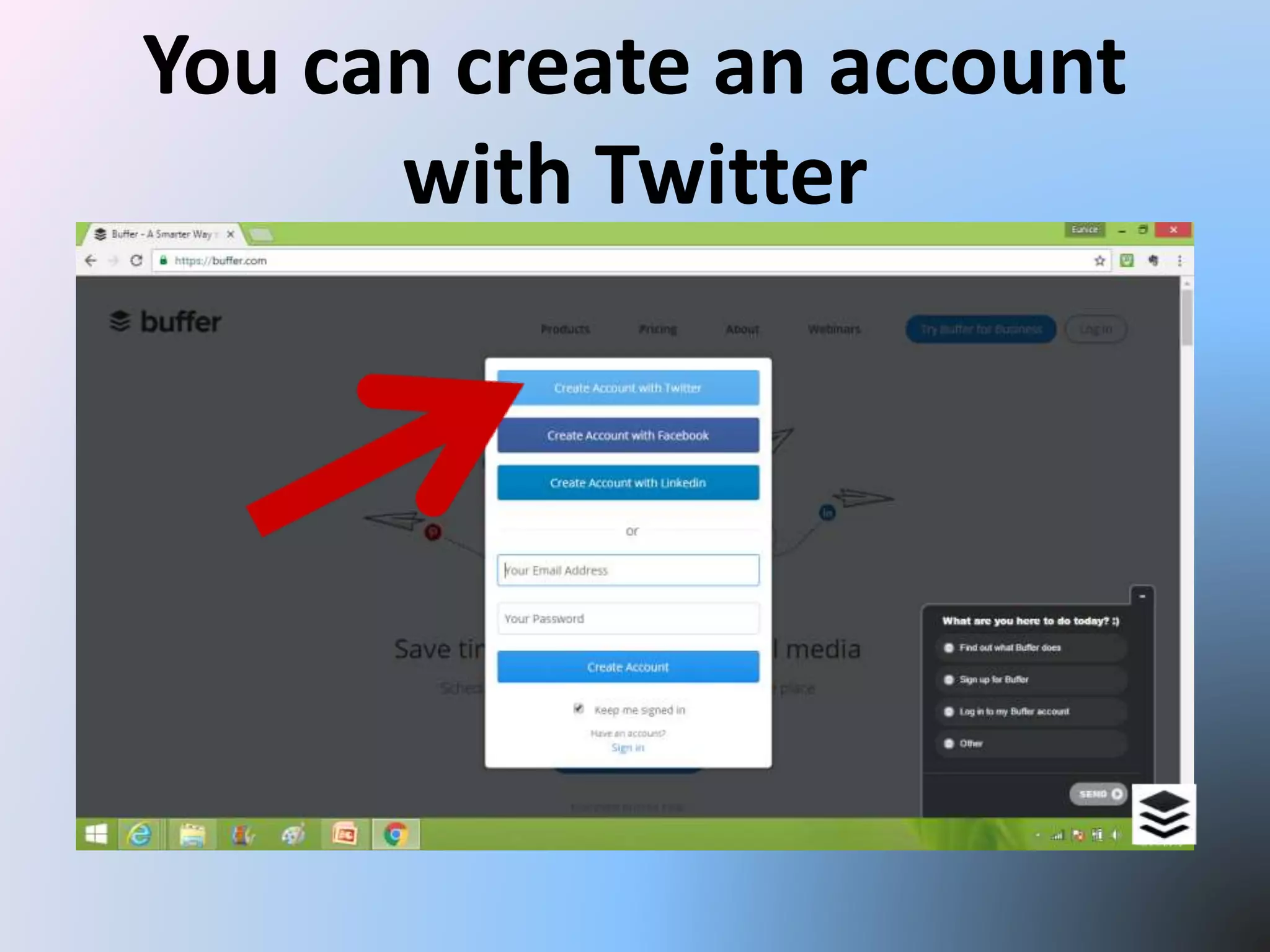You can create an account
with Twitter
 