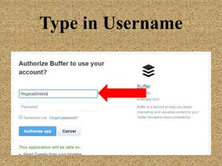 Type in Username
 