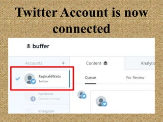 Twitter Account is
now connected
 