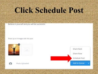 Click Schedule Post
 
