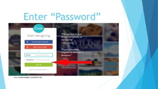 Enter “Password”
 