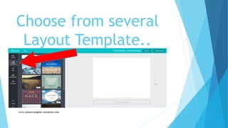 Choose from several
Layout Template..
 
