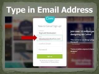 Type in Email Address
 