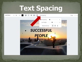 Text Spacing
 