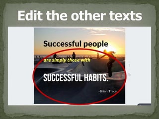 Edit the other texts
 
