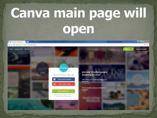 Canva main page will 
open
 