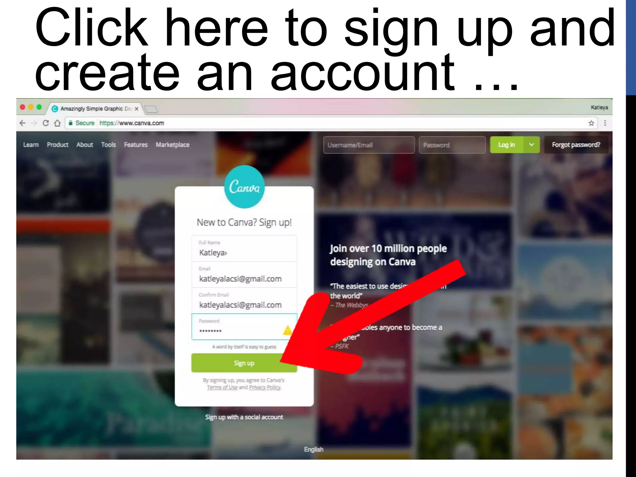 Click here to sign up and
create an account …
 
