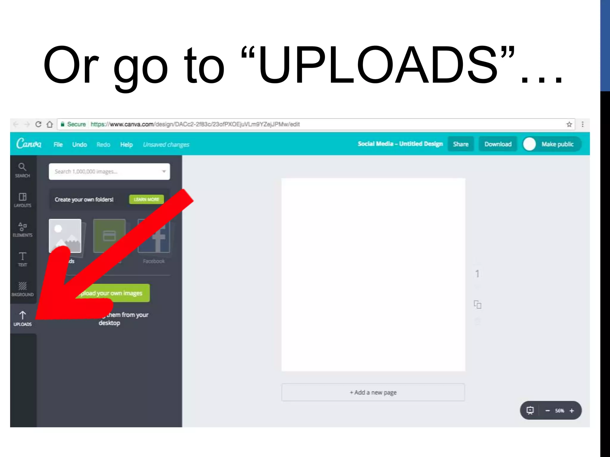 Or go to “UPLOADS”…
 