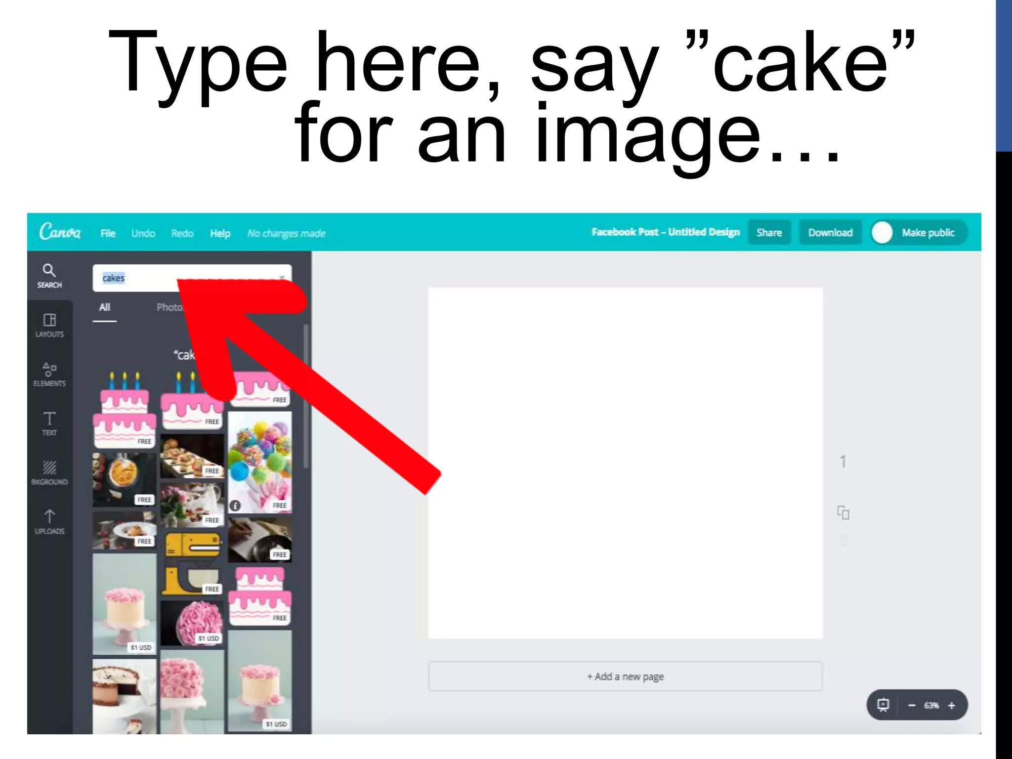 Type here, say ”cake”
for an image…
 