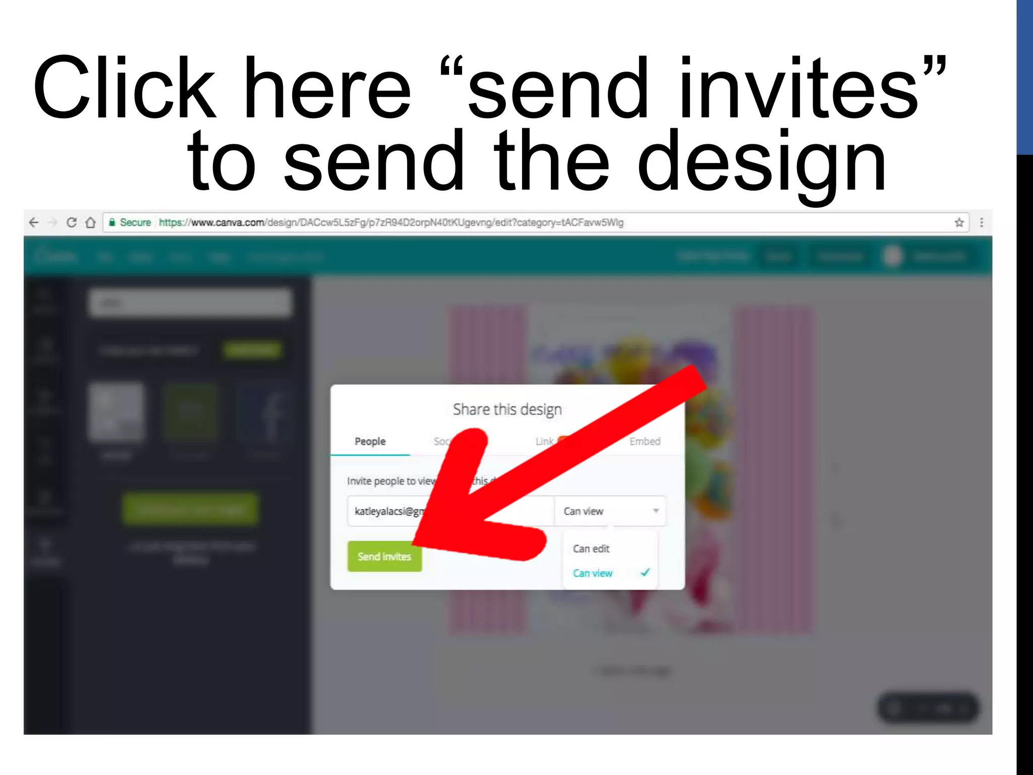 Click here “send invites”
to send the design
 