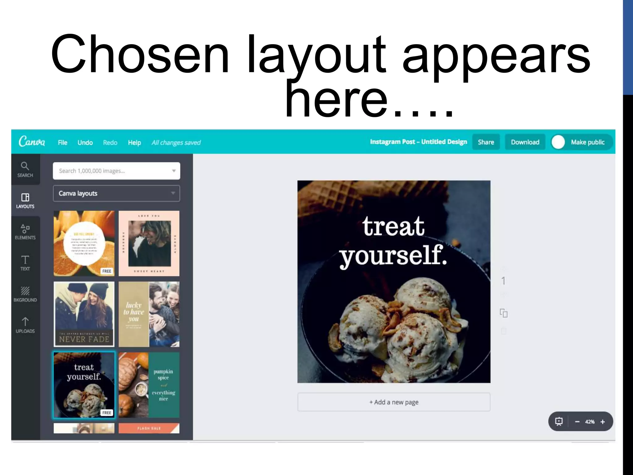 Chosen layout appears
here….
 