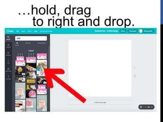 …hold, drag
to right and drop.
 