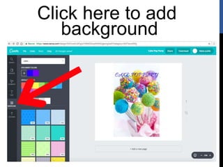 Click here to add
background
 