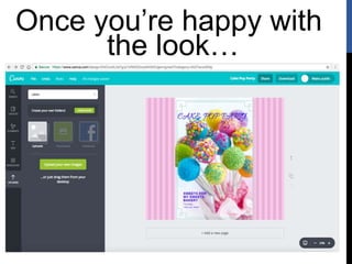 Once you’re happy with
the look…
 