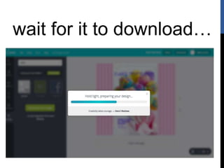 wait for it to download…
 