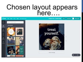 Chosen layout appears
here….
 