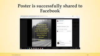 Poster is successfully shared to
Facebook
www.rafaeldavis.net 109
 