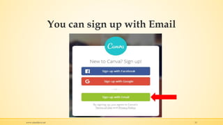 You can sign up with Email
www.rafaeldavis.net 15
 