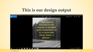 This is our design output
www.rafaeldavis.net 93
 