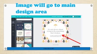 Image will go to main
design area
© Rose Harvey 2017
 