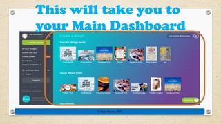 This will take you to
your Main Dashboard
© Rose Harvey 2017
 