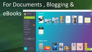 For Documents , Blogging &
eBooks
 