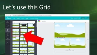 Let’s use this Grid
 