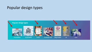 Popular design types
 