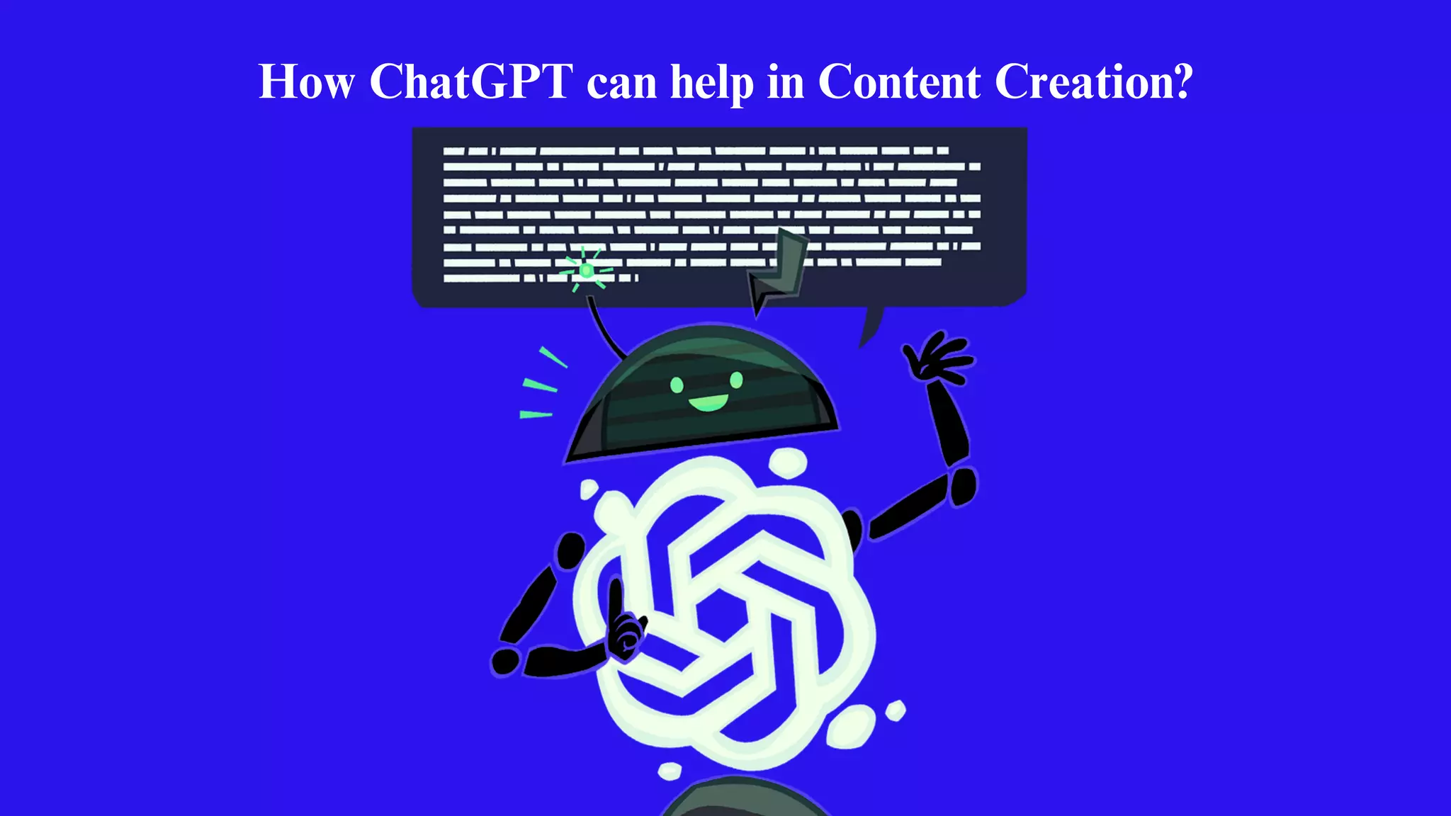 How ChatGPT can help in Content Creation?
 