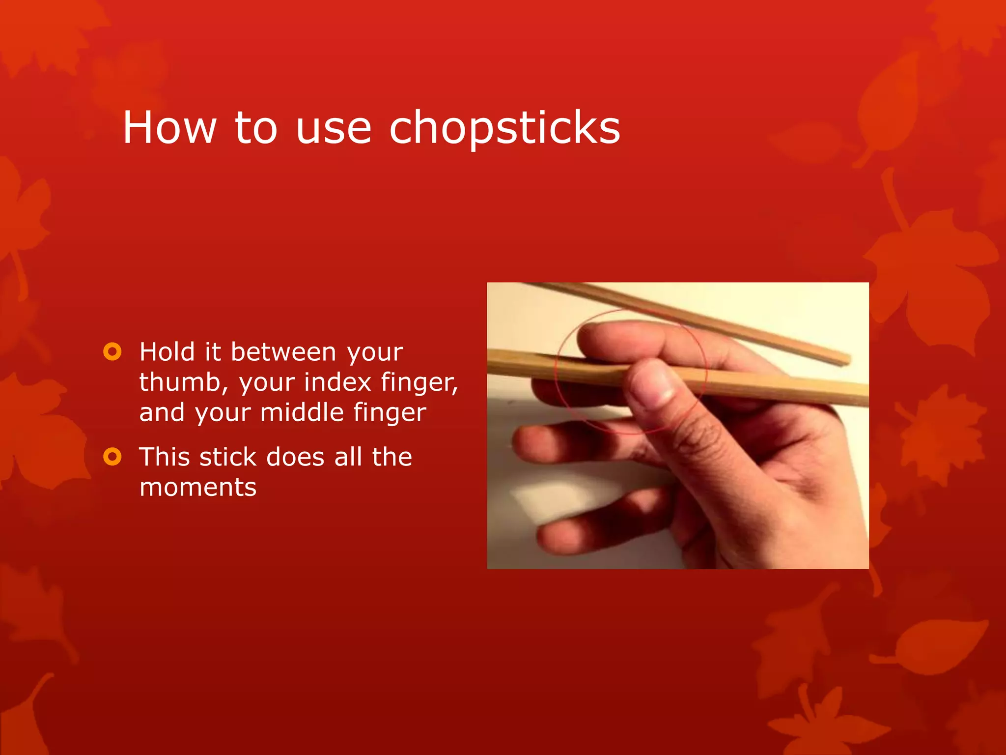 How to use chopsticks | PPTX