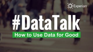 #DataTalkHow to Use Data for Good
 