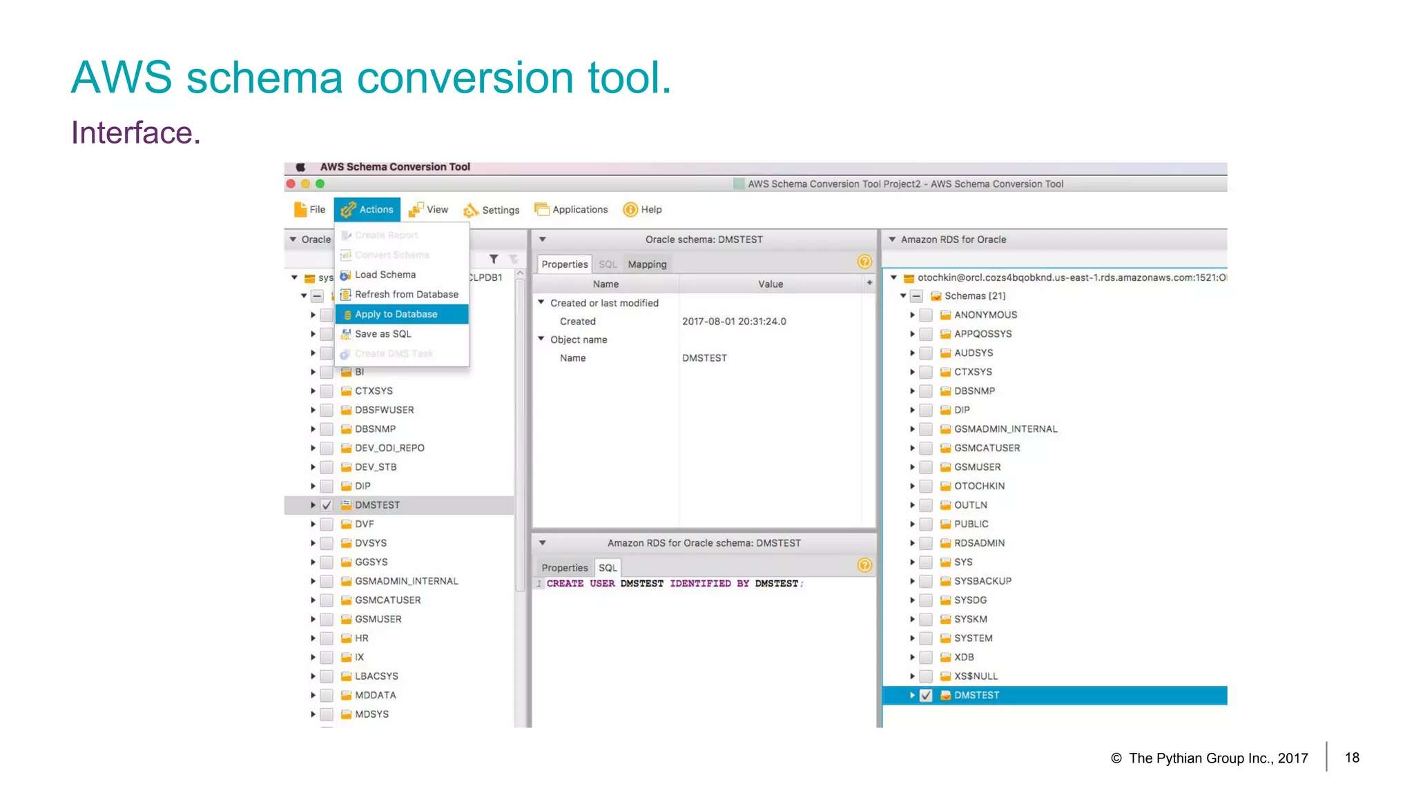 AWS schema conversion tool.
Interface.
© The Pythian Group Inc., 2017 18
 
