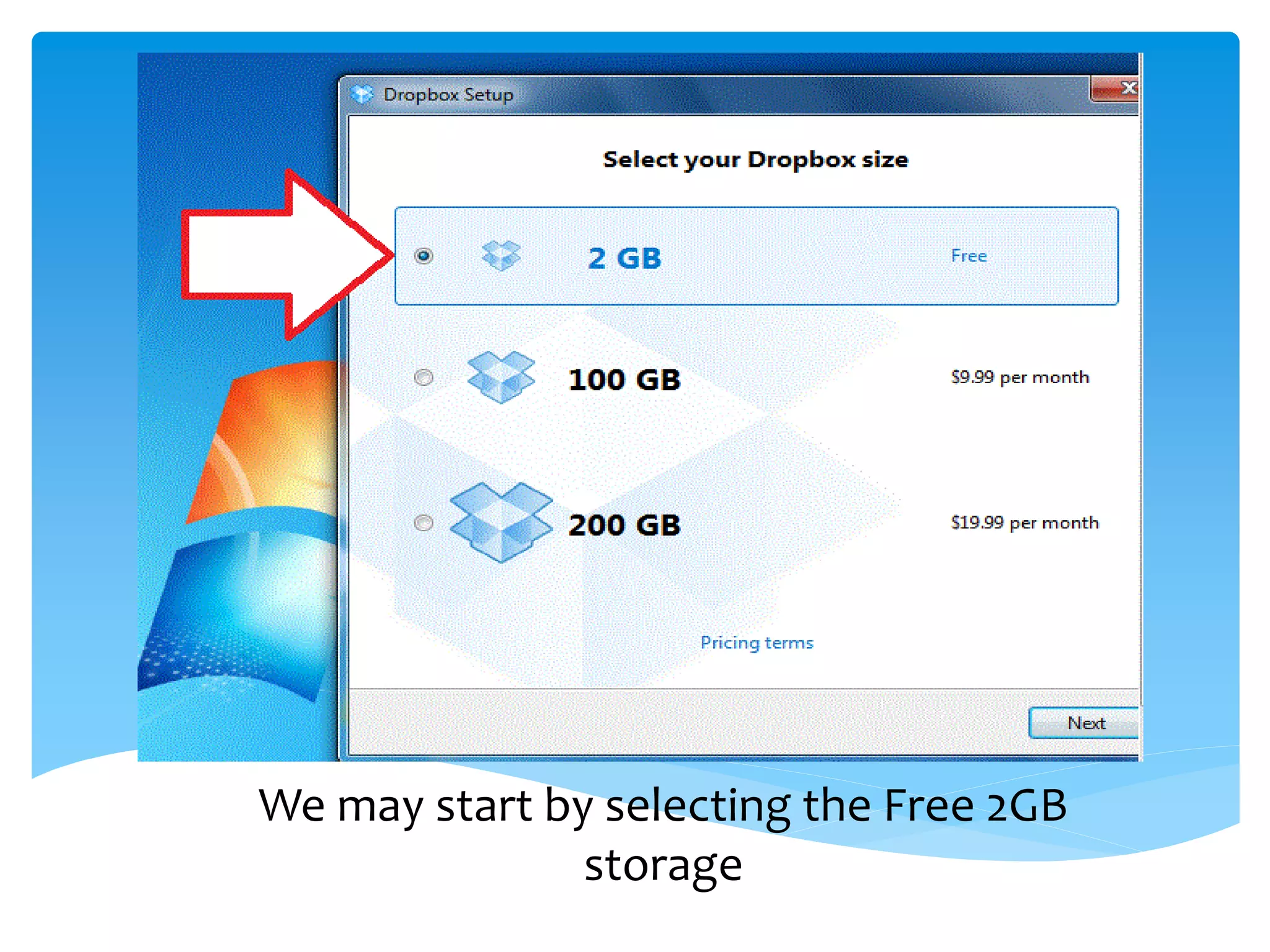 We may start by selecting the Free 2GB
               storage
 