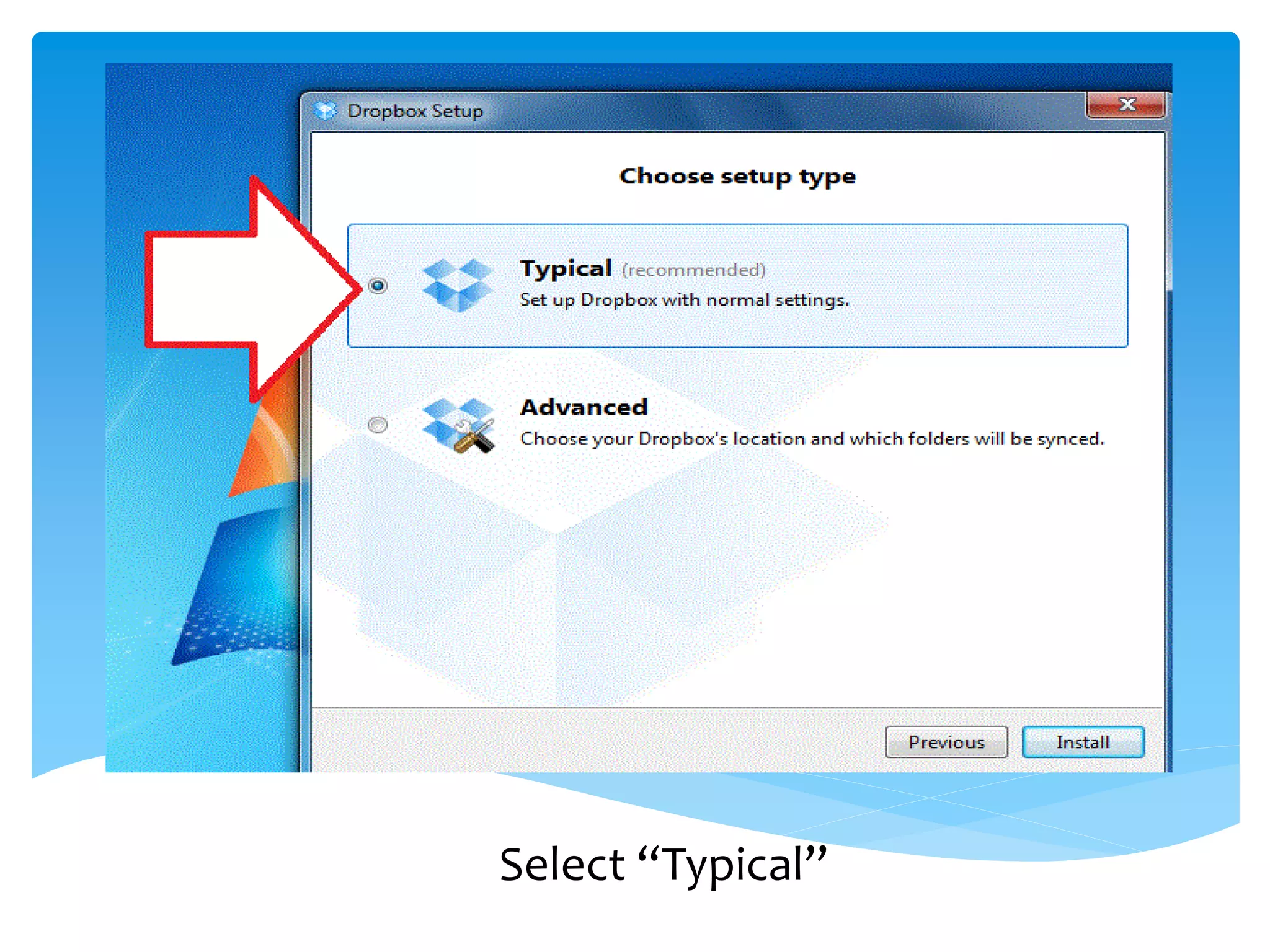 Select “Typical”
 