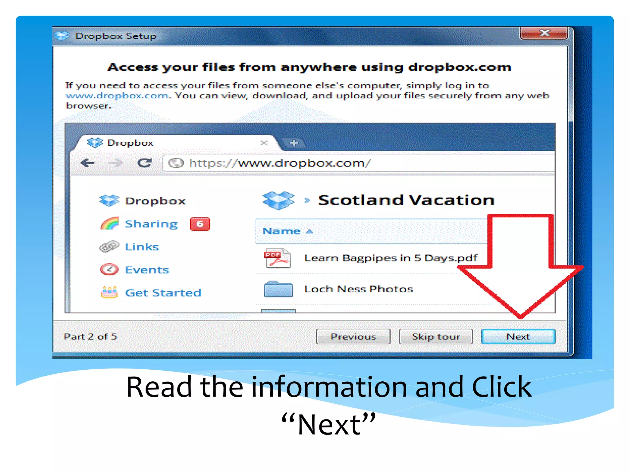 Read the information and Click
            “Next”
 