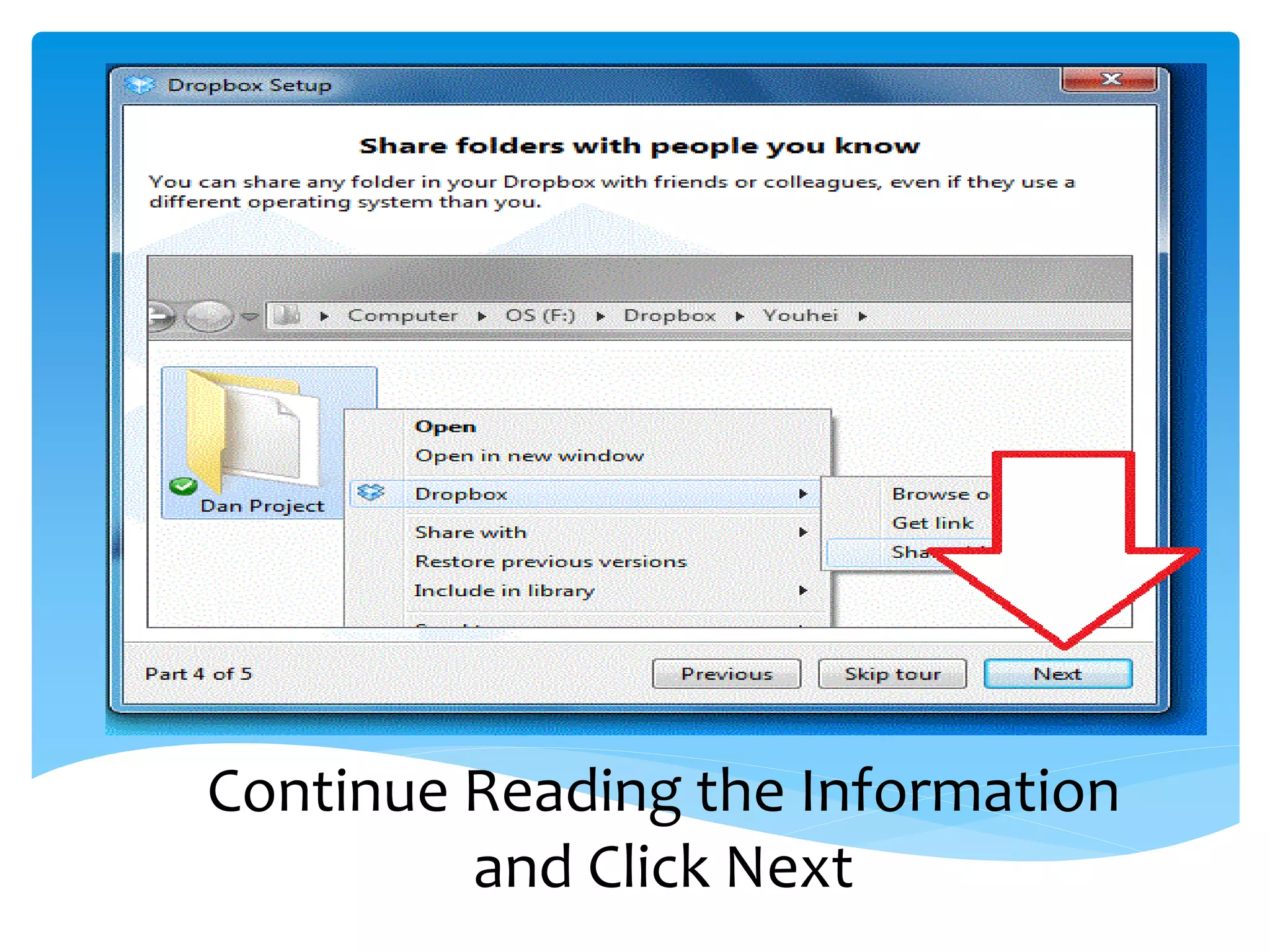 Continue Reading the Information
         and Click Next
 