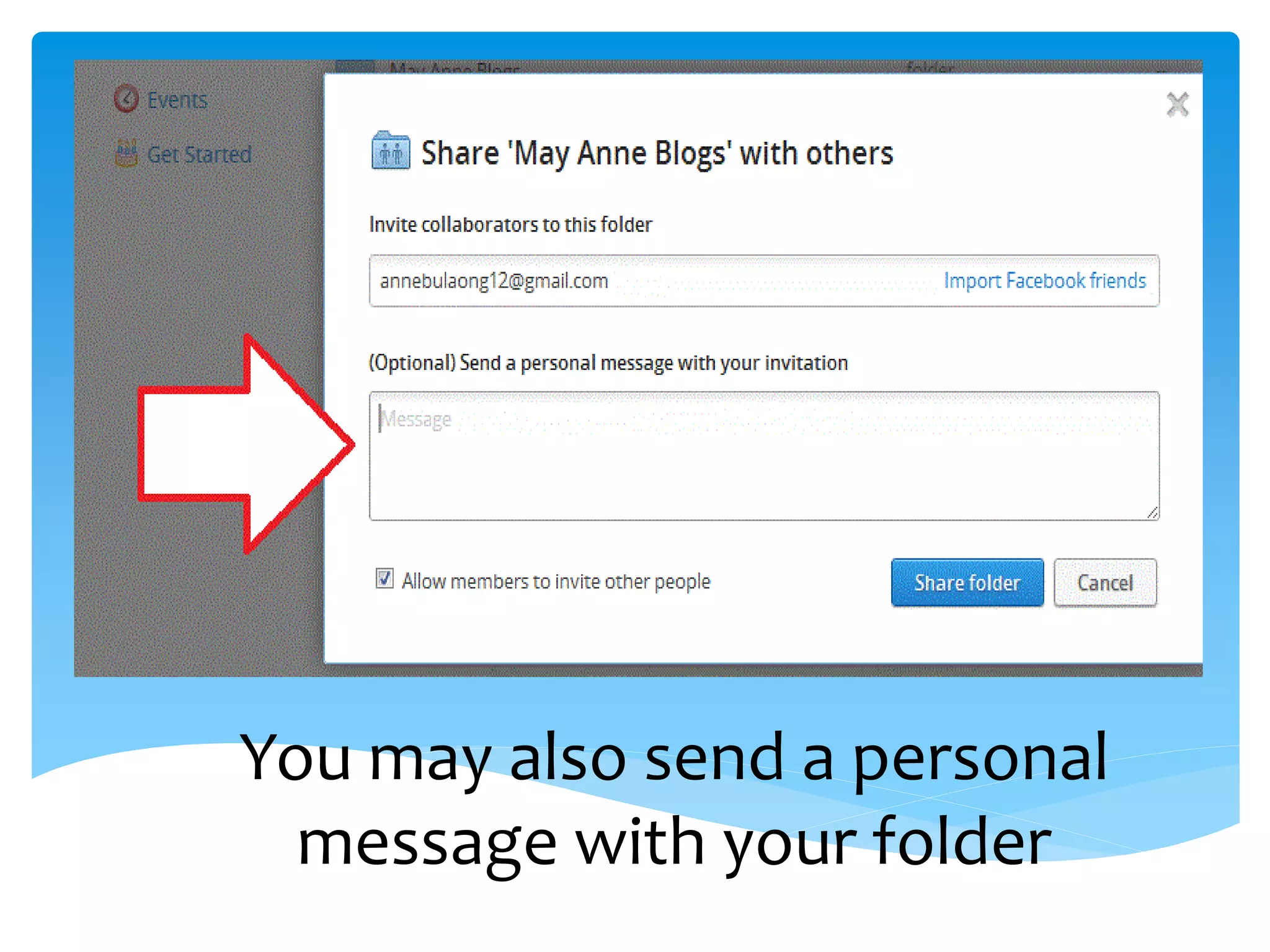 You may also send a personal
  message with your folder
 