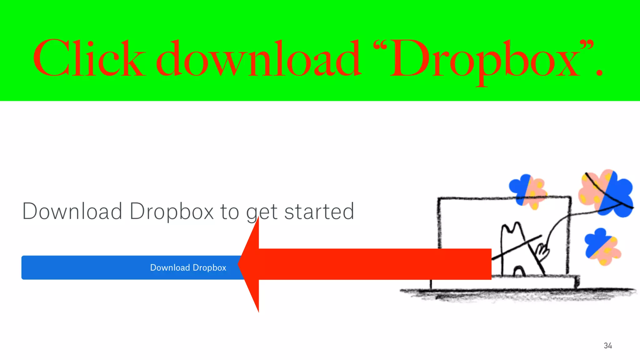 Click download “Dropbox”.
34
 