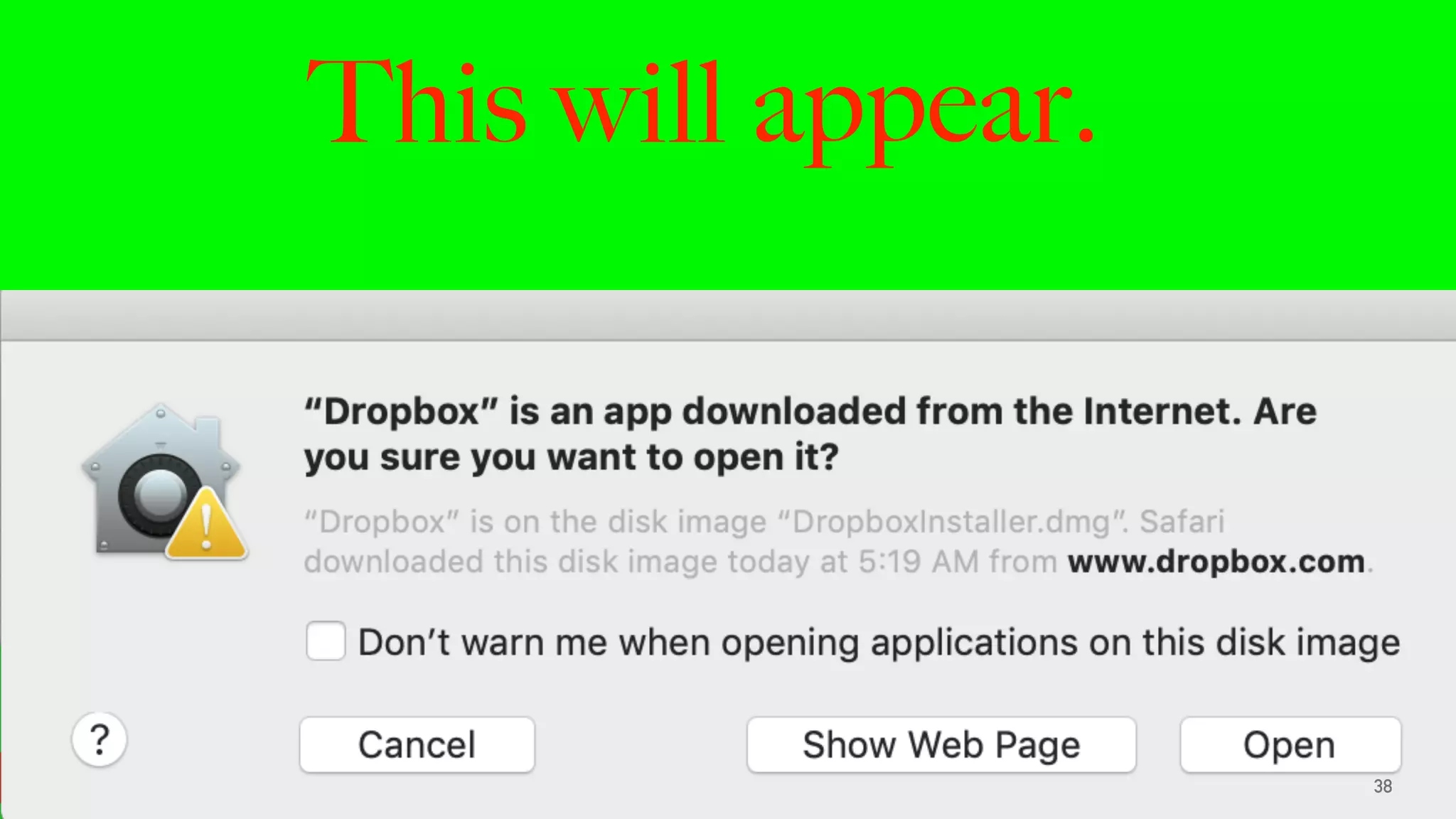 This will appear.
38
 