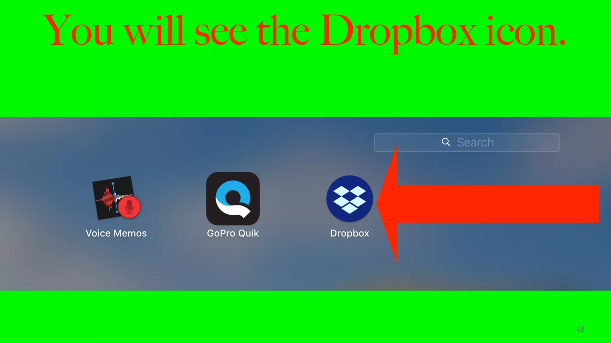 You will see the Dropbox icon.
48
 