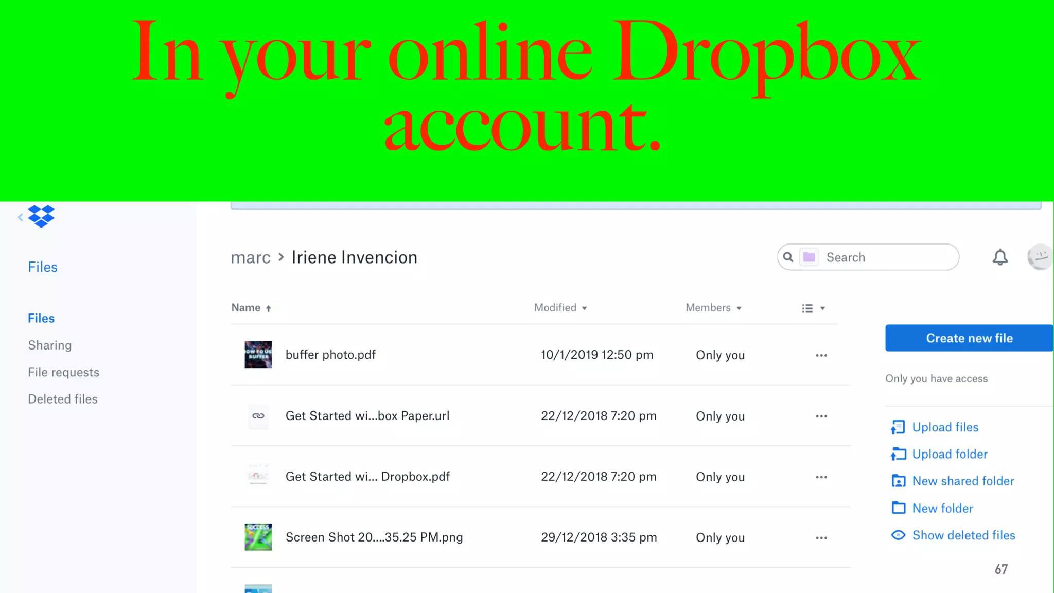 In your online Dropbox
account.
67
 